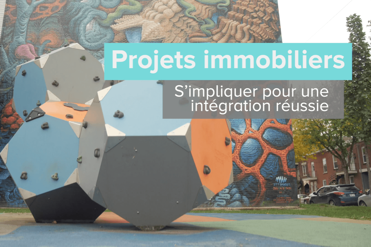 [Vidéo] Projets Immobiliers : S’impliquer Pour Une Intégration Réussie